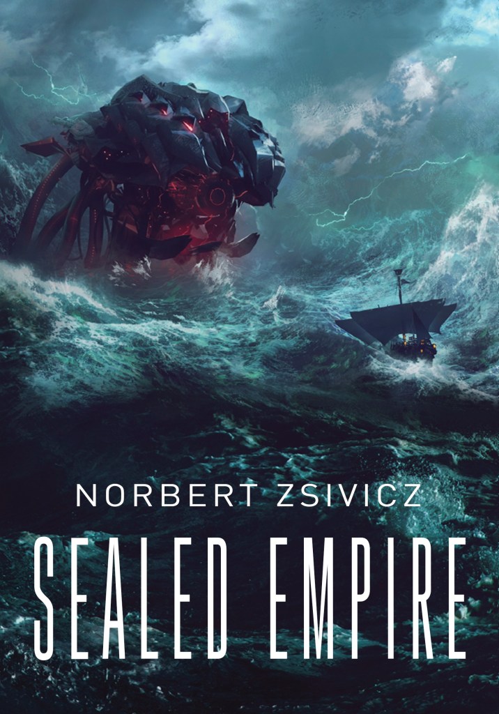 The cover of Sealed Empire is a stormy sky over a rough sea where a robot is chasing a small ship.